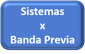 Sistemas x Banda Previa